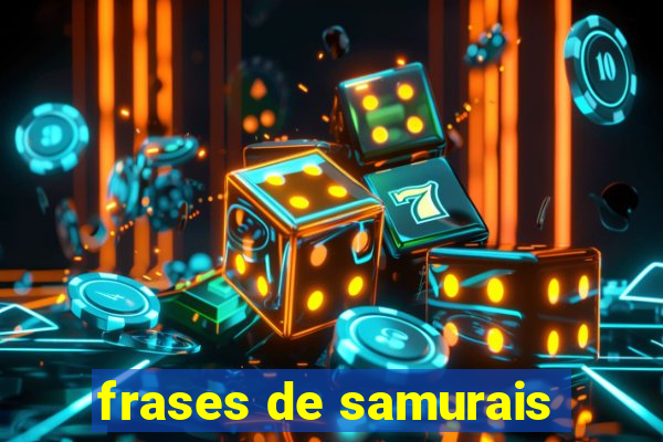 frases de samurais